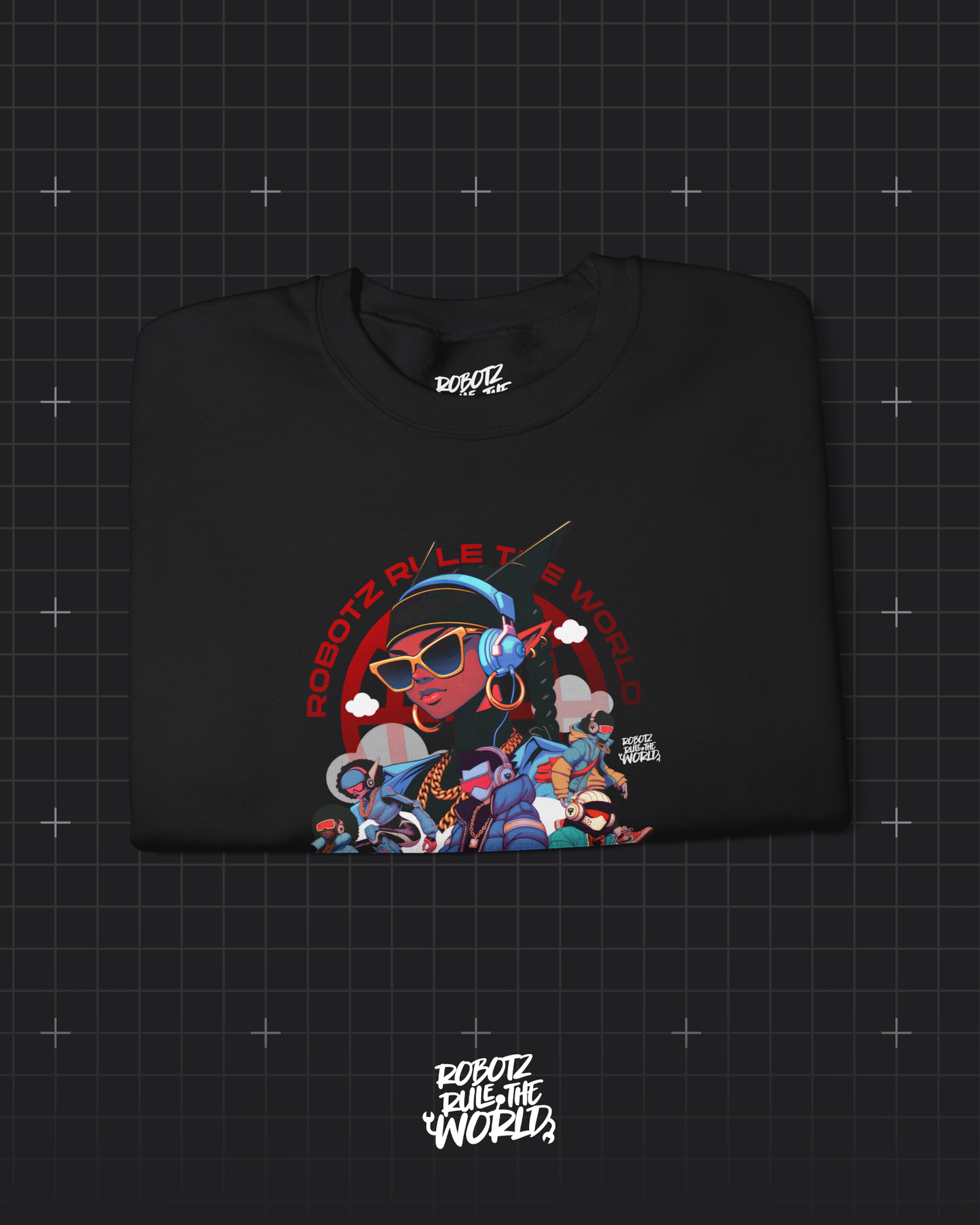 Robotz Rule The World Sweatshirt #002