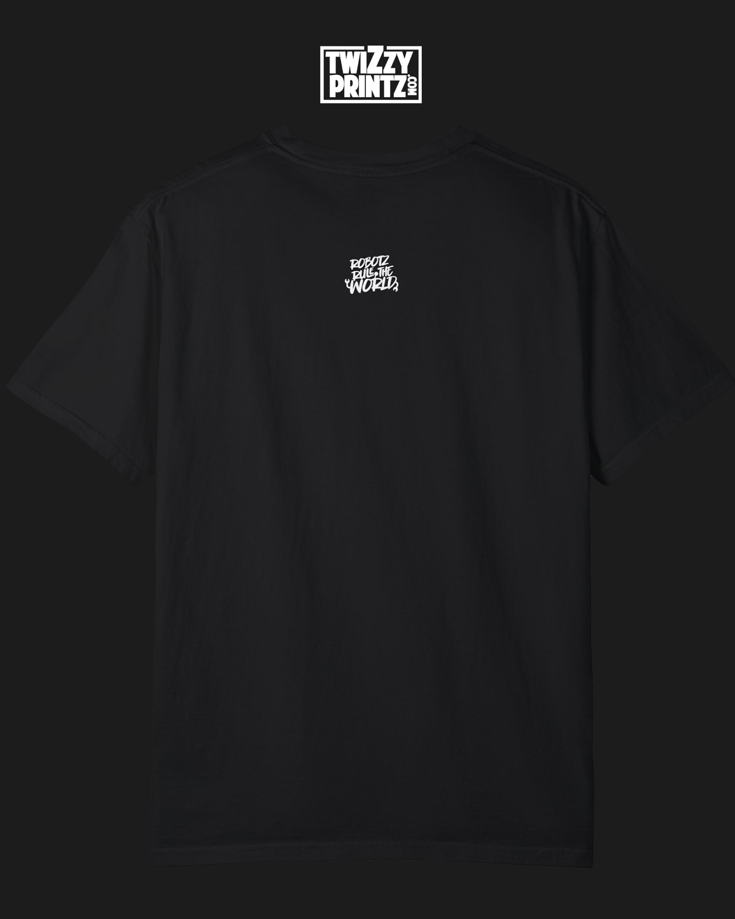 Robotz Rule The World T-Shirt #001